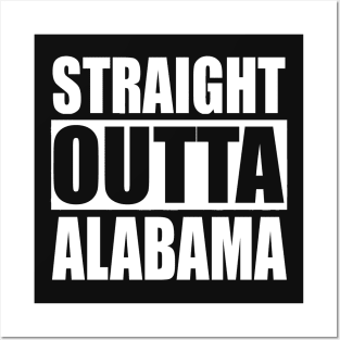 Straight Outta Alabama Posters and Art